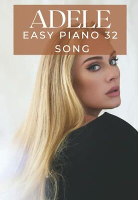 Adele EASY PIANO 32 SONG : Super Easy beginners Piano Songbook... by The Verdana