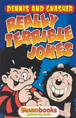 Dennis and Gnasher Really Terrible Jokes Bea... by Dennis and Gnasher Paperback