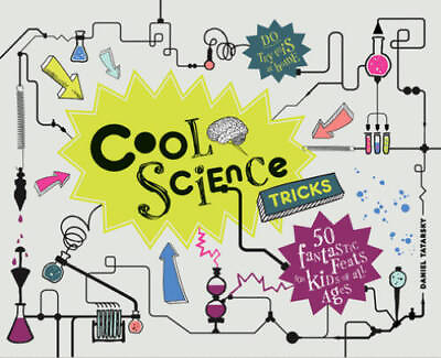 #ad Cool Science Tricks: 50 Fantastic Feats for Kids of All Ages ACCEPTABLE