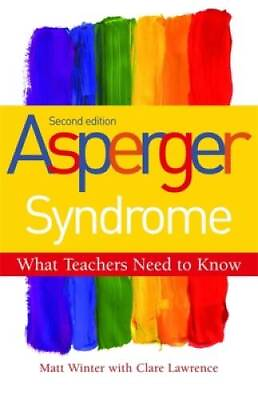 #ad Asperger Syndrome What Teachers Need to Know: Second Edition GOOD