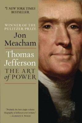 Thomas Jefferson: The Art of Power Paperback By Meacham Jon GOOD