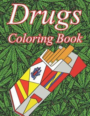 #ad Drugs Coloring Book: A Color Therapy Coloring Book about Narcotics for Adults...