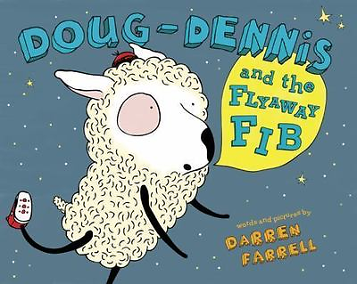 Doug Dennis and the Flyaway Fib by Farrell Darren