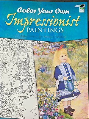 COLOR YOUR OWN IMPRESSIONIST PAINTINGS Marty NobleSftCv.Good.DoverPublications