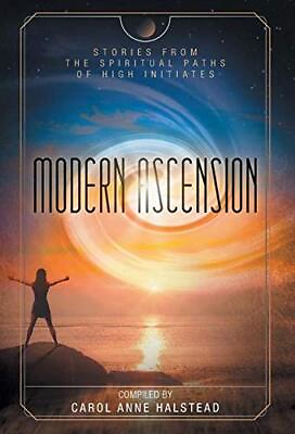 Modern Ascension Stories From the Spiritual Paths of High Initia