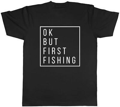 #ad Ok but First Fishing Mens Unisex T Shirt Tee