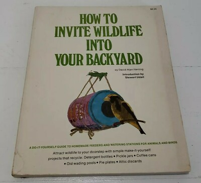 #ad How To Invite Wildlife Into Your Backyard By David Alan Herzog 1977