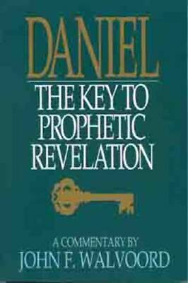 #ad Daniel: The Key to Prophetic Revelation Paperback By Walvoord John F. GOOD