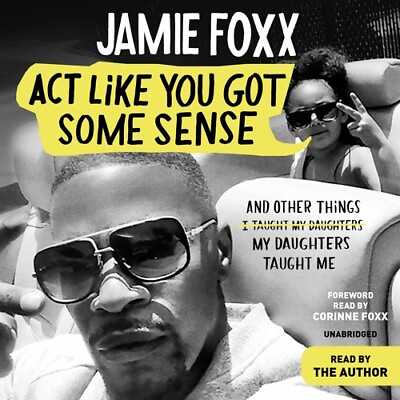 Act Like You Got Some Sense by Jamie Foxx Signed New