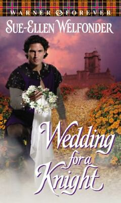 Wedding for a Knight by Welfonder Sue Ellen