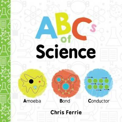 ABCs of Science Baby University Board book By Ferrie Chris GOOD