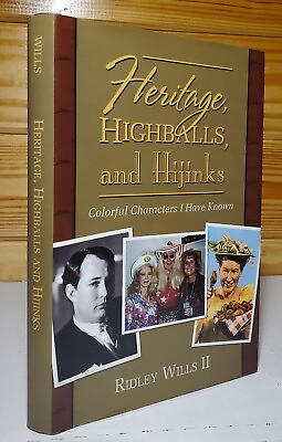 HERITAGE HIGHBALLS AND HIJINKS COLORFUL CHARACTERS SIGNED By Ridley Wills