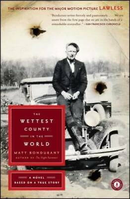 #ad The Wettest County in the World: A Novel Based on a True Story GOOD