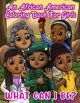 #ad An African American Coloring Book For Girls: What Can I Be?: Inspirational