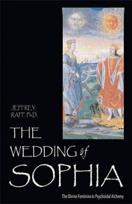 The Wedding of Sophia: The Divine Feminine in Psychoidal Alchemy Jung on GOOD