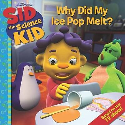 Sid the Science Kid: Why Did My Ice Pop Melt Paperback VERY GOOD