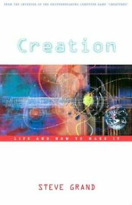 #ad Creation: Life and How to Make It 9780674011137 Steve Grand paperback