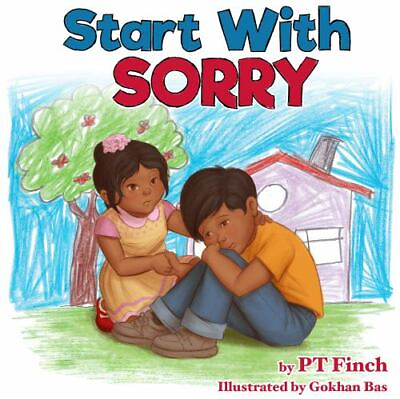 Start with Sorry: A Children#x27;s Pictur with Lessons in Empathy Sharing Manne...