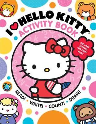 I Heart Hello Kitty Activity Book: Read Write Count and Draw with Hell GOOD