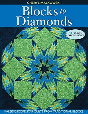 #ad Blocks to Diamonds Kaleidoscope Star Quilts From Traditional Blo