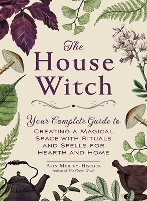 #ad The House Witch: Your Complete Guide to Creating a Magical Space with Ritua...