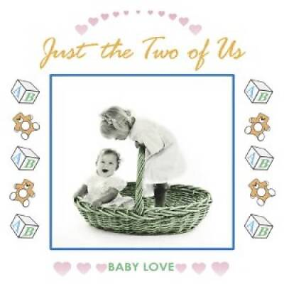 #ad Baby Love: Just the Two of Us Audio CD By Various Artists VERY GOOD