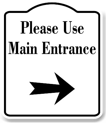#ad Please Use Main Entrance Right Arrow WB Aluminum Composite Sign