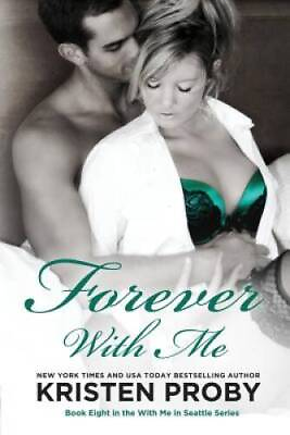 #ad Forever With Me: Book Eight in the With Me In Seattle Series Volume 8 GOOD
