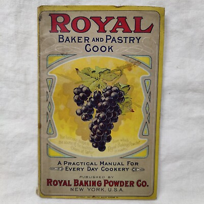 #ad Rare 1908 Antique quot;Royal Baker And Pastry Cookquot; Royal Baking Powder Cookbook