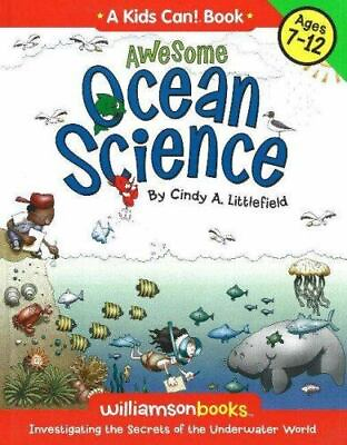 Awesome Ocean Science; Kids Can Series 9780824967963 Littlefield paperback