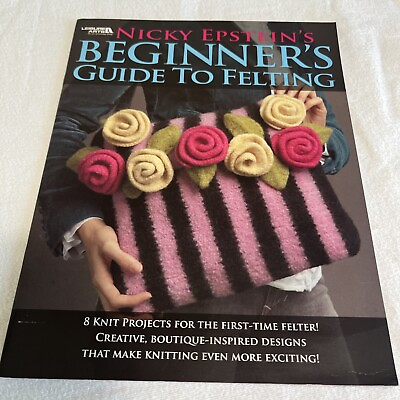Leisure Arts Nicky Epstein#x27;s Beginner#x27;s Guide to Felting 8 Knit Patterns