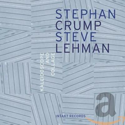 Crump Stephan Steve Lehman Kaleidoscope amp; Collage CD
