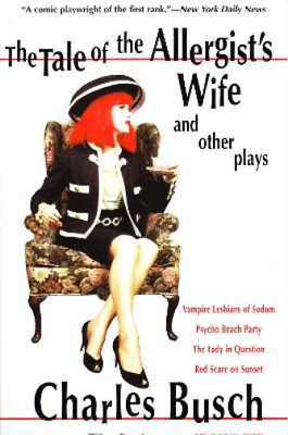 #ad Charles Busch The Tale of the Allergist#x27;s Wife and Other Plays Paperback