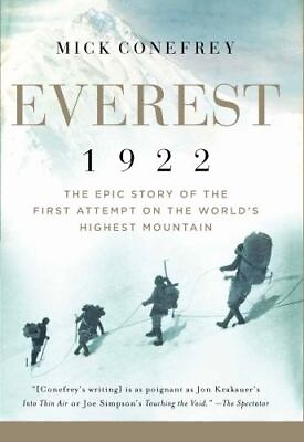 #ad Everest 1922: The Epic Story of the First Attempt on the World#x27;s Highest Mounta