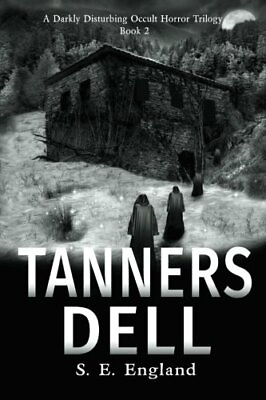 #ad Tanners Dell: Darkly Disturbing Occult Horror A Darkly Dis... by England Sarah