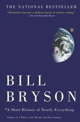 A Short History of Nearly Everything Paperback By Bryson Bill GOOD