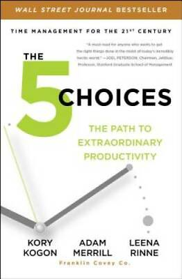 #ad The 5 Choices: The Path to Extraordinary Productivity Paperback GOOD