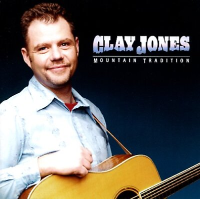 #ad CLAY JONES Mountain Tradition CD **BRAND NEW STILL SEALED**