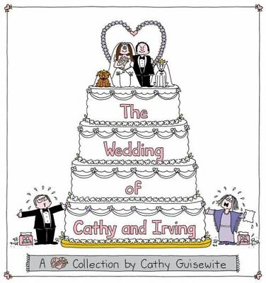 The Wedding of Cathy and Irving: A Cathy Co 9780740726682 Guisewite paperback