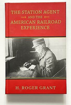 #ad The Station Agent and The American Railroad Experience by Grant HC DJ 2022