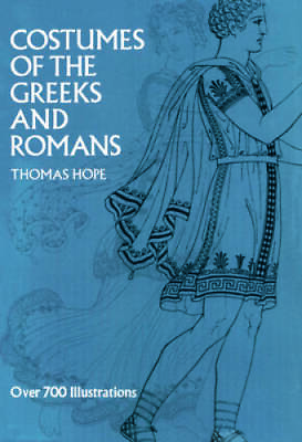 Costumes of the Greeks and Romans Dover Fashion and Costumes GOOD