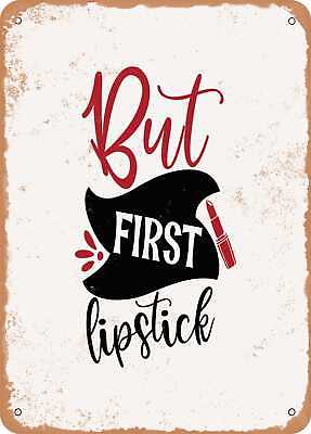 #ad Metal Sign But First Lipstick Vintage Rusty Look