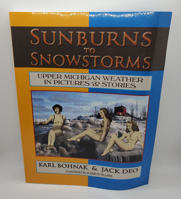 Sunburns To Snowstorms Upper Michigan Weather In Pictures And Stories Jack Deo