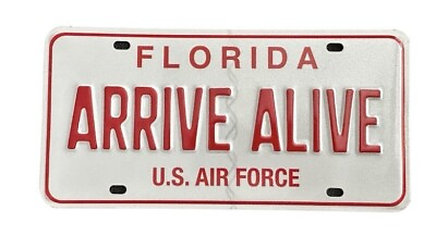 #ad Florida Arrive Alive US Air Force Red White Booster License Plate FHP Trooper FL
