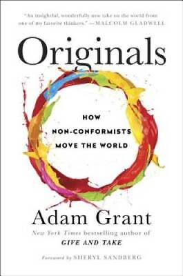 #ad Originals: How Non Conformists Move the World Hardcover By Grant Adam GOOD