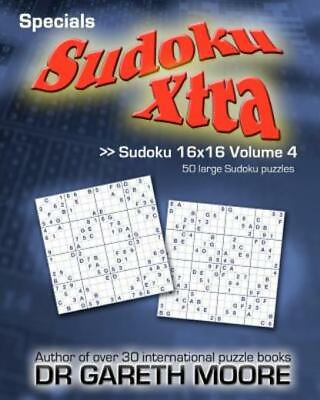 #ad Sudoku 16X16 Volume 4: Sudoku Xtra Specials