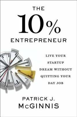 #ad The 10% Entrepreneur: Live Your Startup Dream Without Quitting Your GOOD