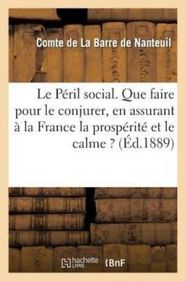 #ad Le P?Ril Social Que Faire Pour Le Conjurer En Assurant ? La France La Pro...