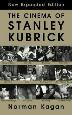 The Cinema of Stanley Kubrick by Kagan Norman