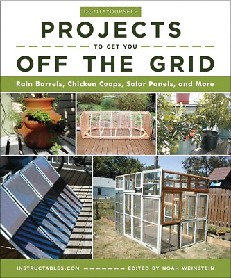 Projects To Get You Off The Grid Book Rain Barrels Chicken Coops Solar Panels